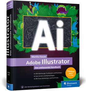 Gause | Gause, M: Adobe Illustrator | Buch | 978-3-8362-7292-6 | sack.de