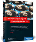Dickersbach / Keller |  Produktionsplanung und -steuerung mit SAP ERP | Buch |  Sack Fachmedien
