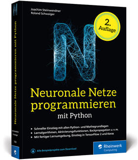 Steinwendner / Schwaiger | Neuronale Netze programmieren mit Python | Buch | 978-3-8362-7450-0 | sack.de