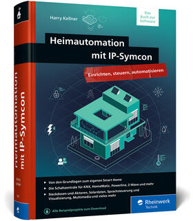 Kellner | Heimautomation mit IP-Symcon | Buch | 978-3-8362-7583-5 | sack.de