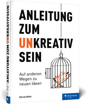 von Gehlen | Anleitung zum Unkreativsein | Buch | 978-3-8362-8024-2 | sack.de