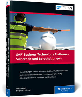 Koch / Zeilinger | SAP Business Technology Platform - Sicherheit und Berechtigungen | Buch | 978-3-8362-8098-3 | sack.de