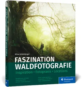 Schönberger |  Faszination Waldfotografie | Buch |  Sack Fachmedien