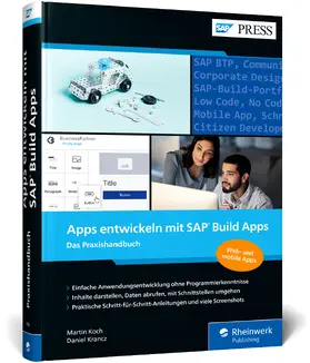 Koch / Krancz | Apps entwickeln mit SAP Build Apps | Buch | 978-3-8362-9139-2 | sack.de