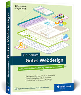 Rohles / Wolf | Grundkurs Gutes Webdesign | Buch | 978-3-8362-9349-5 | sack.de