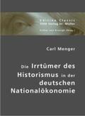 Menger / Krosigk |  Die Irrtümer des Historismus in der deutschen Nationalökonomie | Buch |  Sack Fachmedien