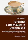 Acar |  Türkische Kaffeehäuser in Deutschland | eBook | Sack Fachmedien