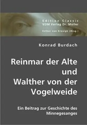 Burdach / Krosigk |  Reinmar der Alte und Walther von der Vogelweide | Buch |  Sack Fachmedien
