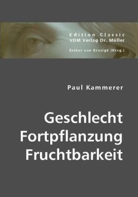 Kammerer / Krosigk |  Geschlecht Fortpflanzung Fruchtbarkeit | Buch |  Sack Fachmedien