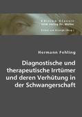 Fehling / Krosigk |  Diagnostische und therapeutische Irrtümer und deren Verhütung in der Schwangerschaft | Buch |  Sack Fachmedien
