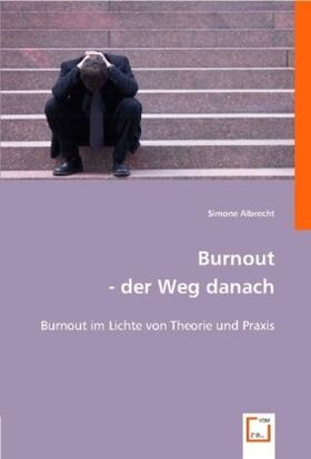 Albrecht |  Burnout - der Weg danach | Buch |  Sack Fachmedien