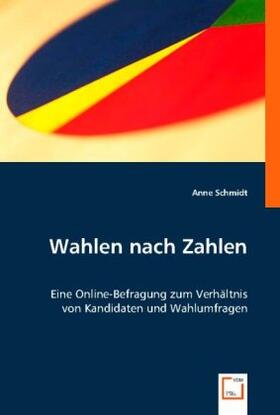 Schmidt | Wahlen nach Zahlen | Buch | 978-3-8364-5382-0 | sack.de