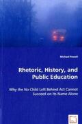 Powell |  Rhetoric, History, and Public Education | Buch |  Sack Fachmedien