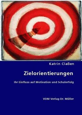 Claßen |  Zielorientierungen | Buch |  Sack Fachmedien