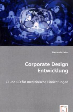 John | Corporate Design Entwicklung | Buch | 978-3-8364-7139-8 | sack.de