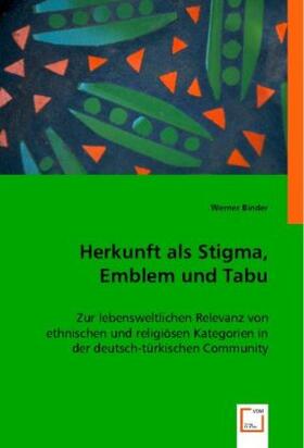 Binder |  Herkunft als Stigma, Emblem und Tabu | Buch |  Sack Fachmedien