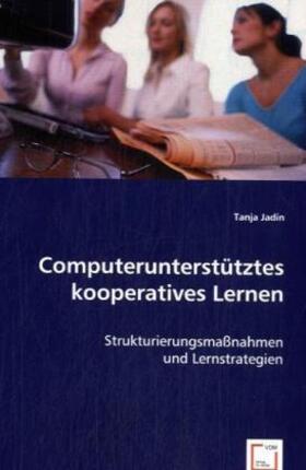 Jadin |  Computerunterstütztes kooperatives Lernen: | Buch |  Sack Fachmedien