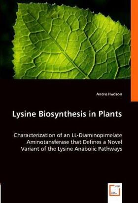 Hudson / Leustek | Lysine Biosynthesis in Plants | Buch | 978-3-8364-8139-7 | www.sack.de