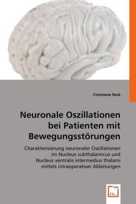 Reck |  Neuronale Oszillationen bei Patienten mit Bewegungsstörungen | Buch |  Sack Fachmedien