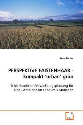 Fischer | PERSPEKTIVE FAISTENHAAR -kompakt."urban".grün | Buch | 978-3-8364-9115-0 | sack.de