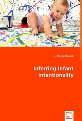 Reznick |  Inferring Infant Intentionality | Buch |  Sack Fachmedien