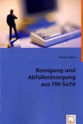 Urban |  Reinigung und Abfallentsorgung aus FM-Sicht | Buch |  Sack Fachmedien