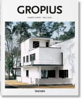 Sigel / Lupfer & Paul Sigel / Lupfer |  Walter Gropius. 1883 - 1969 | Buch |  Sack Fachmedien