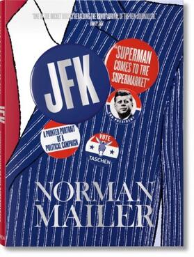 Mailer / Wiener / Lennon | Mailer, N: JFK. Superman Comes to the Supermarket | Buch | 978-3-8365-5030-7 | sack.de