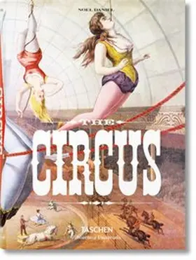 Granfield / Dahlinger / Daniel |  The Circus. 1870s–1950s | Buch |  Sack Fachmedien