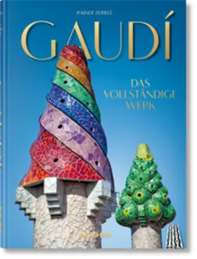 Zerbst / Gössel |  Gaudí. Das vollständige Werk. 40th Ed. | Buch |  Sack Fachmedien