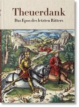 Füssel |  Theuerdank. The Epic of the Last Knight | Buch |  Sack Fachmedien