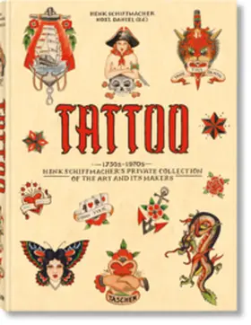 Schiffmacher / Daniel |  TATTOO. 1730s-1970s. Henk Schiffmacher's Private Collection | Buch |  Sack Fachmedien