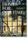 Jodidio |  Homes For Our Time. Contemporary Houses around the World. 40th Ed. | Buch |  Sack Fachmedien