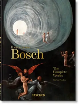 Fischer |  Hieronymus Bosch. The Complete Works. 40th Ed. | Buch |  Sack Fachmedien