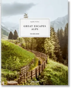 Taschen / Reiter |  Great Escapes Alps. The Hotel Book | Buch |  Sack Fachmedien