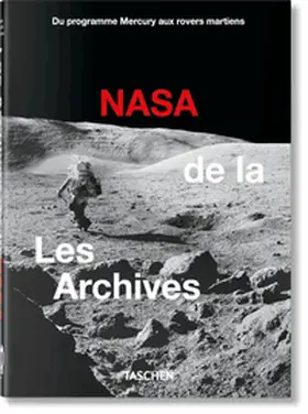 Bizony | Les Archives de la NASA. 45th Ed. | Buch | 978-3-8365-8928-4 | www.sack.de