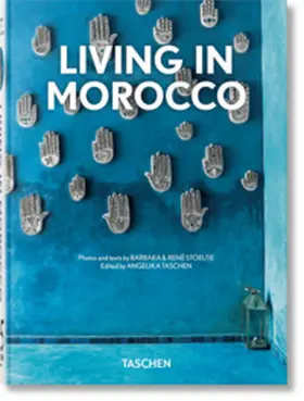 Stoeltie / René Stoeltie / Taschen |  Living in Morocco. 40th Ed. | Buch |  Sack Fachmedien