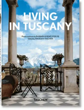 Stoeltie / René Stoeltie / Taschen |  Living in Tuscany. 45th Ed. | Buch |  Sack Fachmedien
