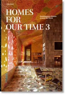 Jodidio |  Homes for Our Time. Contemporary Houses around the World. Vol. 3 | Buch |  Sack Fachmedien