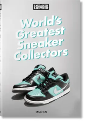 Wood |  Sneaker Freaker. World's Greatest Sneaker Collectors | Buch |  Sack Fachmedien