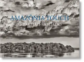 Salgado |  Sebastião Salgado. Amazônia Touch | Buch |  Sack Fachmedien