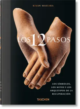 Massara / Hundley |  Los 12 Pasos. Los símbolos, los mitos y los archetipos de la recuperación | Buch |  Sack Fachmedien