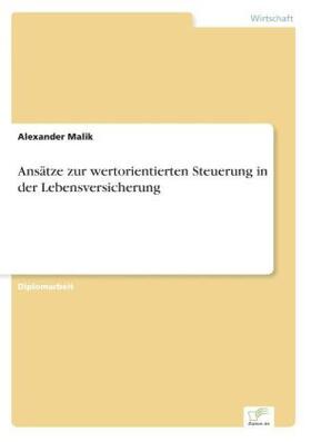 Malik |  Ansätze zur wertorientierten Steuerung in der Lebensversicherung | Buch |  Sack Fachmedien