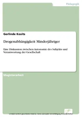 Kosits | Drogenabhängigkeit Minderjähriger | E-Book | www.sack.de