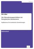 Löber |  Die Dienstleistungsrichtlinie der Europäischen Kommission | eBook | Sack Fachmedien