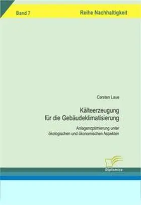Laue |  Kälteerzeugung für die Gebäudeklimatisierung | Buch |  Sack Fachmedien