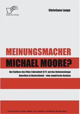 Lange |  Meinungsmacher Michael Moore? | eBook | Sack Fachmedien