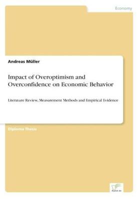 Müller | Impact of Overoptimism and Overconfidence on Economic Behavior | Buch | 978-3-8366-0629-5 | sack.de