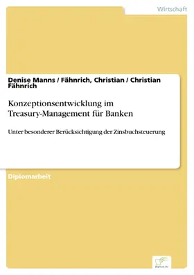 Christian / Fähnrich |  Konzeptionsentwicklung im Treasury-Management für Banken | eBook | Sack Fachmedien