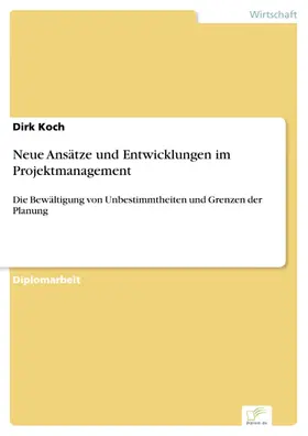 Koch |  Neue Ansätze und Entwicklungen im Projektmanagement | eBook | Sack Fachmedien
